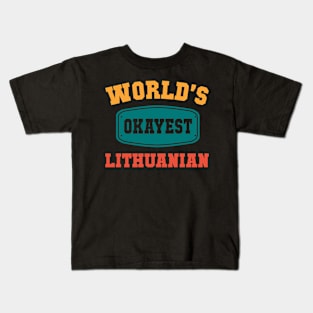 Worlds Okayest Lithuanian Kids T-Shirt